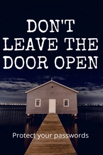 Don't Leave The Door Open: Password Journal
