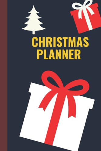 Christmas Planner: Holiday Notebooks and Planners | Holiday Planner for Shopping Lists | Grocery Lists, Menus and Christmas Memories