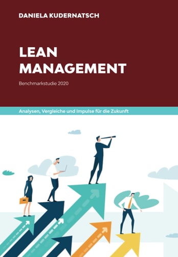 Lean Management - Benchmarkstudie 2020: Analysen, Vergleich und Impulse für die Zukunft (German Edition)