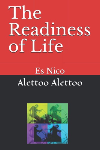 The Readiness of Life: Es Nico