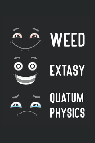 Quantum Physics Facial Expression - Physics Teacher Notebook: DIN A5 (6x9) notebook for physicists and physics students with 120 lined pages and days of the week for the diary