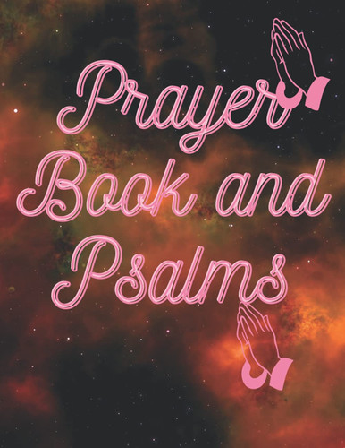 Prayer Book and Psalms: pocket edition 8.5 x 11 inches