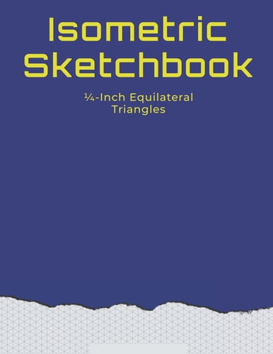 Isometric Graph Paper Notebook Graph Paper Notebook 8. 5 X 11; 1/4 Inch Equilateral Triangle