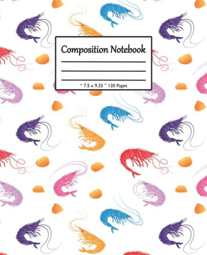 Shrimp Composition Notebook: Trendy Wide Ruled, Shrimp Composition Notebook for Kids, Boys, Students, Teens, College | Keep Notes ... ( Shrimp Lovers Series ).