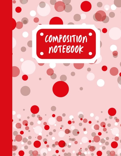 Composition Notebook College Ruled | Dots and Circles Red and Pink Pattern |: Large Notebook 8.5 x 11in x 120 pages for Boys and Girls | Notes, Homework, Doodle