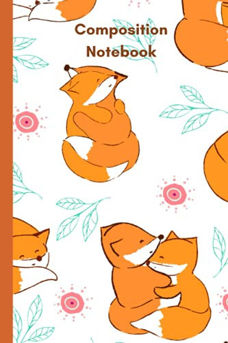 Compositition Notebook Cute Cuddle Fox Cover