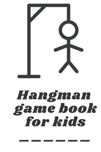 Hangman gemes book For kids & adult: Hangman Game Book: Hangman game for kids - challenge with your freind's