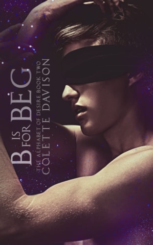 B is for Beg: An age-gap M/M/M romance (The Alphabet of Desire)