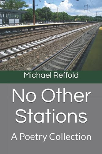 No Other Stations: A Poetry Collection