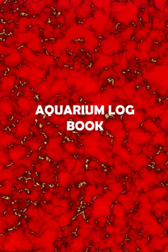 Aquarium Log Book: My Aquarium Maintenance Notebook, Aquatic Maintenance & Observation Book, Size 6"X9", 120 Pages ( Volume-5)