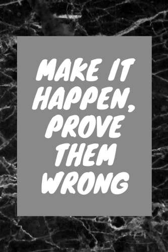 Make It Happen Prove Them Wrong: Fitness Journal Planner: Fitness Journal Planner For Workout Planning And Progress Motivation