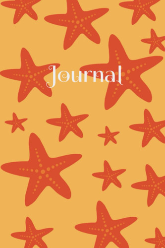 Daily Journal: Starfish blank lined Journal, Size 6x9 100 pages