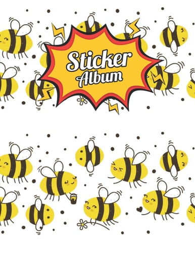 Bee Sticker Album: Bee, Blank Sticker Book, | Size 8.5 x 11 | 120 Pages, Sticker Collection Book for Kids, who loves Bee.