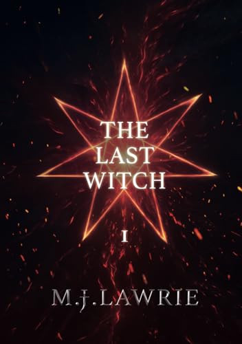 The Last Witch: Volume One