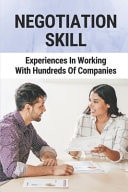 Negotiation Skill Experiences In Working With Hundreds Of Companies: Techniques To Have Negotiation Hacks