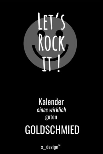 Kalender für Goldschmiede / Goldschmied / Goldschmiedin: Immerwährender Kalender / 365 Tage Tagebuch / Journal [3 Tage pro Seite] für Notizen, Planung ... Erinnerungen, Sprüche (German Edition)