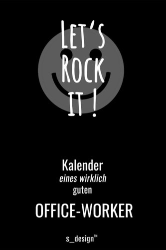 Kalender für Angestellte / Büro-Arbeiter / Kollegen / Kollege / Office-Worker: Immerwährender Kalender / 365 Tage Tagebuch / Journal [3 Tage pro ... Erinnerungen, Sprüche (German Edition)