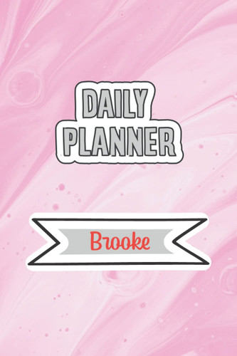Daily Planner for Brooke | 6x9 inches | 120 pages: Daily Planner Paperback without date for planning, organize plan with specific name