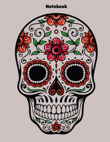 Notebook: Sugar Skull Composition Notebook College Ruled | Skull Design Vintage | Halloween Journal - Day Of The Dead Skull Notebook with 8.5"x11" - 120 Lined Pages