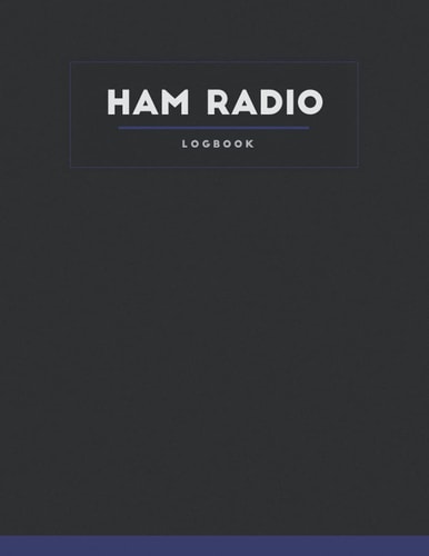 Ham Radio Log Book: Amateur radio log book | Logbook For Ham Radio Operators | Track All Communications