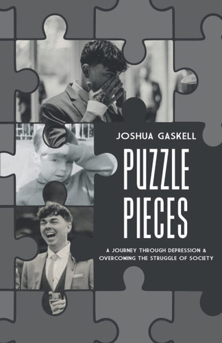 Puzzle Pieces A Journey Through Depression & Overcoming the Struggle of Society