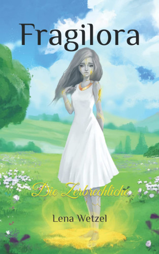 Fragilora Die Zerbrechliche