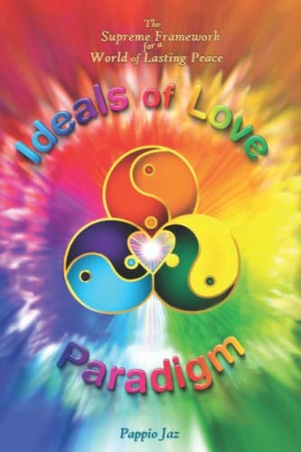 Ideals of Love Paradigm The Message, Method and Movement