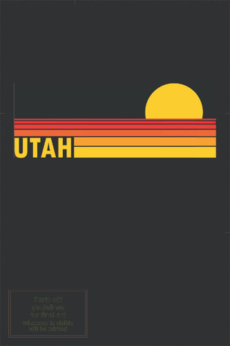 Utah State Notebook: Utah Blank Lined Journal | A 120 page lined journal to record your Travel, Thoughts and Ideas