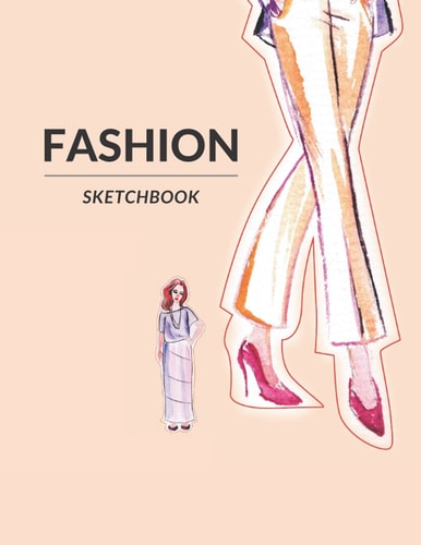 Fashion Sketchbook: For sketching fashion designs and building your portfolio