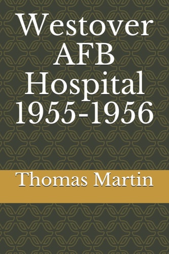 Westover AFB Hospital 1955-1956