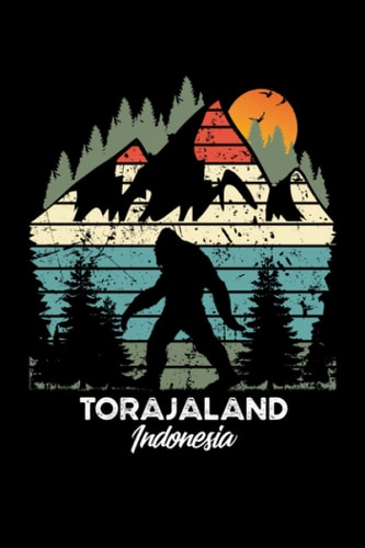 Torajaland Indonesia: 6x9, 120 pages, lined journal, gift for hiking fan or mountain climber, vintage retro mountain with bigfoot