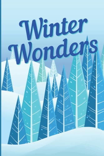 Winter Wonders: Seasonal Winter Notebook