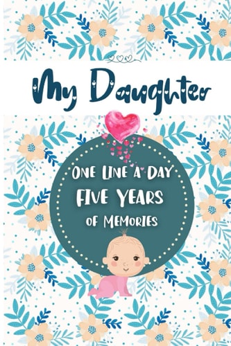 One Line A Day Five Years of Memories Journal: Inspirational Diary | Reflection and Mindfulness | Dated and Lined Book for 365 Days. Perfect as a Gift