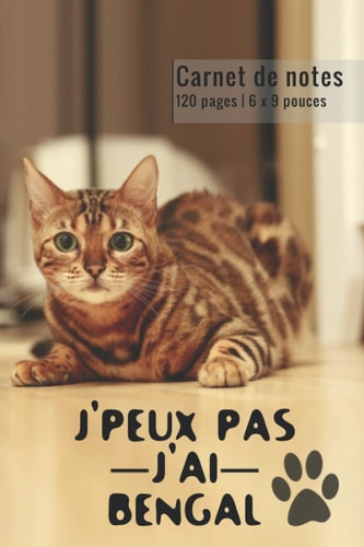 BENGAL: Carnet de notes ligné pour les passionné(e)s de chats et chatons | 120 pages | 6 x 9 pouces (French Edition)