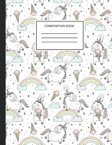 Composition Notebook: Unicorn - Notebook Journal College Unicorn Notebook Journal for Women, Girls and School Wide Rule - Unicorn COMPOSITION NOTEBOOK