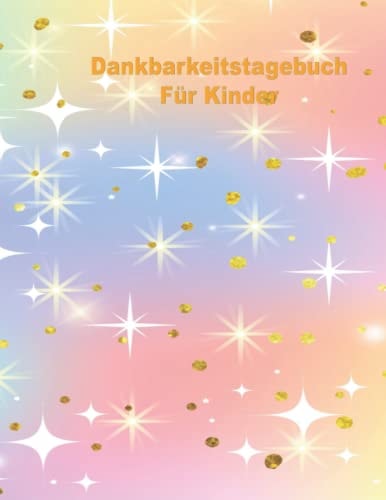 Dankbarkeitstagebuch Für Kinder