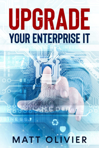 Upgrade: Your enterprise IT