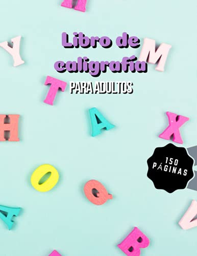 Libro de Caligrafía para Adultos 150 Páginas en Blanco para Escribir / Cuaderno de Práctica de Escritura para Adultos / Papel de Práctica de Caligrafía / Libro de Prácticas de Escritura a Mano