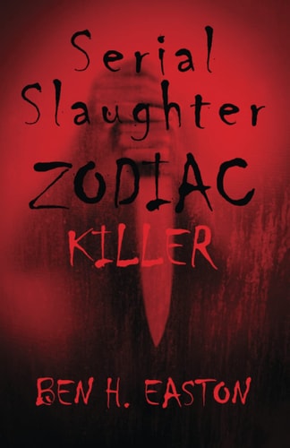 Serial Slaughter Zodiac Killer