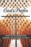 Does God Care Whether We Are Rich Or Poor? Bible Verse On Human's Lives: Neo Marxist Nihilistic