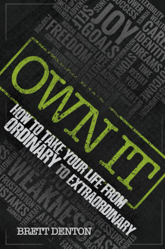 OWNIT: How to Take Your Life from Ordinary to Extraordinary