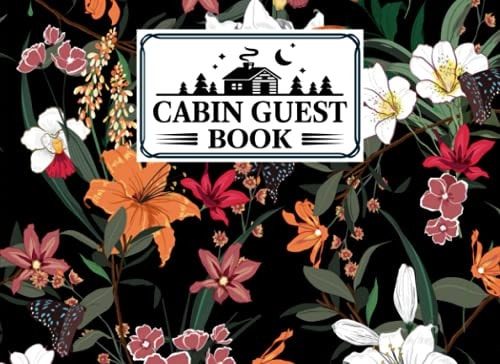 Cabin Guest Book Cabin Guest Book Watercolor Florals Cover / Welcome to Our Cabin / Rustic Cottage / Cabin Guest Book, Vacation Rental, Vacation Home, by Anton Schrader