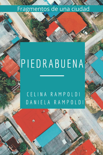 Piedrabuena: Fragmentos de una ciudad (Spanish Edition)