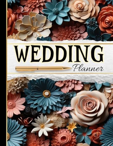 Wedding Planner: Worksheet & Organizer For Brides: Budget, Timeline, Checklists, Guest List, Expense Tracker, To Do List...