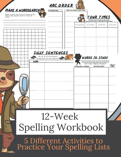 12-Week Spelling Workbook: 5 Different Activities to Practice Your Spelling Lists