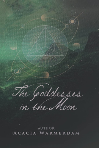 The Goddesses in the Moon Book 2
