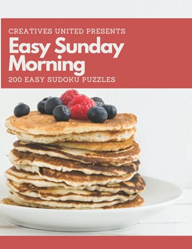 Creatives United Presents: Easy Sunday Morning: 200 Easy Sudoku Puzzles