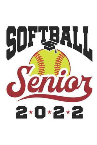 Softball Senior 2022: Softball Journal for Girls, Blank Lined Paperback Notebook to write in, 150 pages, college ruled