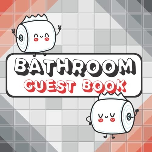 Bathroom Guest Book: Decor and House Warming Gift For Visitors: Funny Toilet Gadget Guests Will Love