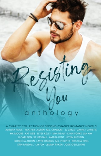 Resisting You Anthology, Volume III: A Charity Collection of Second-Chance Romance Novels